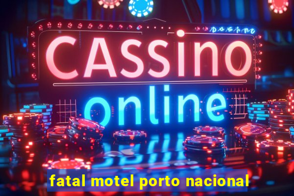 fatal motel porto nacional